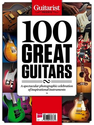 cover image of Guitarist Presents - 100 Great Guitars